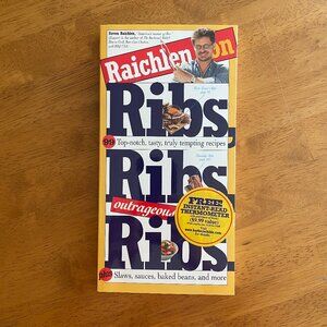 Raichlen on Ribs, Ribs, Outrageous Ribs by Steven Raichle